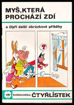 Myš, která prochází zdí a čtyři další obrázkové přiběhy - Čtyřlístek 58