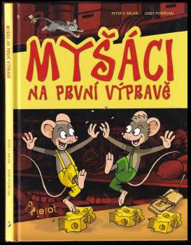Peter S Milan: Myšáci na první výpravě