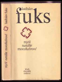 Myši Natalie Mooshabrové - Ladislav Fuks (1977, Odeon) - ID: 57556