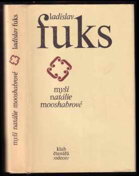 Myši Natalie Mooshabrové - Ladislav Fuks (1977, Odeon) - ID: 809455