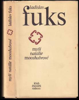 Myši Natalie Mooshabrové - Ladislav Fuks (1977, Odeon) - ID: 835994