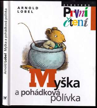 Arnold Lobel: Myška a pohádková polívka