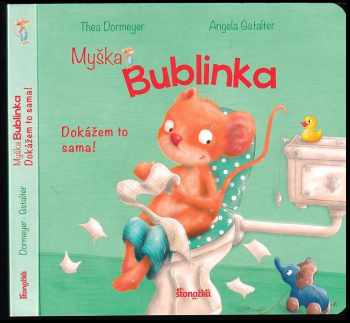 Thea Dormeyer: Myška Bublinka