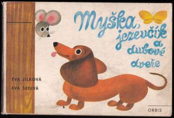 Myška, jezevčík a dubové dveře