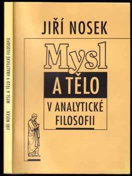 Jiří Nosek: Mysl a tělo v analytické filosofii