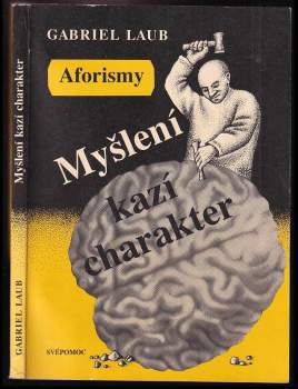 Gabriel Laub: Myšlení kazí charakter