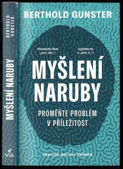 Berthold Gunster: Myšlení naruby