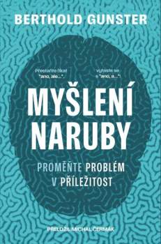 Myšlení naruby: Proměňte problém v příležitost
