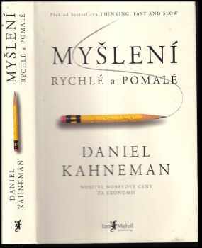 Daniel Kahneman: Myšlení : rychlé a pomalé