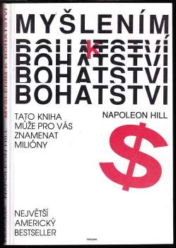 Napoleon Hill: Myšlením k bohatství