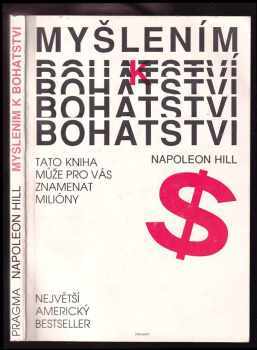 Napoleon Hill: Myšlením k bohatství