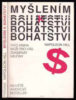 Napoleon Hill: Myšlením k bohatství