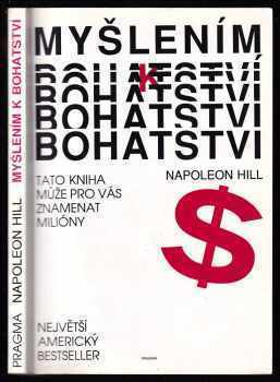 Napoleon Hill: Myšlením k bohatství