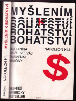Myšlením k bohatství : Tato kniha může pro vás znamenat miliony - Napoleon Hill (1990, Pragma) - ID: 798011