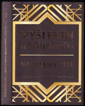 Napoleon Hill: Myšlením k bohatství
