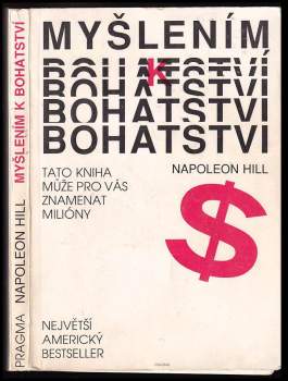 Myšlením k bohatství : [tato kniha může pro vás znamenat milióny] : [největší americký bestseller]