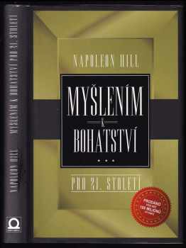 Myšlením k bohatství : pro 21. století - Napoleon Hill (2017, Dobrovský s.r.o) - ID: 1979364