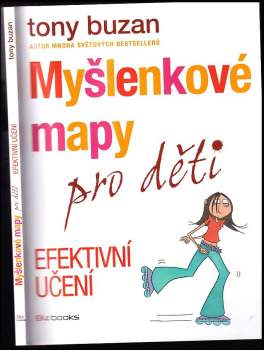 Myšlenkové mapy pro děti : efektivní učení - Tony Buzan, Jo Godfrey Wood (2014, BizBooks) - ID: 825617