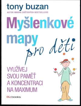 Tony Buzan: Myšlenkové mapy pro děti