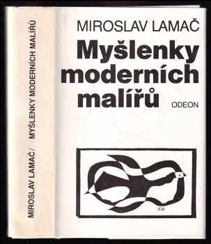 Myšlenky moderních malířů : od Cézanna po Dalího - Miroslav Lamač (1989, Odeon) - ID: 791073