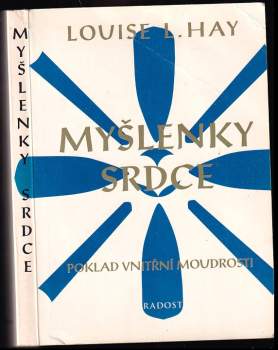 Louise L Hay: Myšlenky srdce