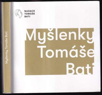 Gabriela Končitíková: Myšlenky Tomáše Bati