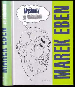 Marek Eben: Myšlenky za volantem