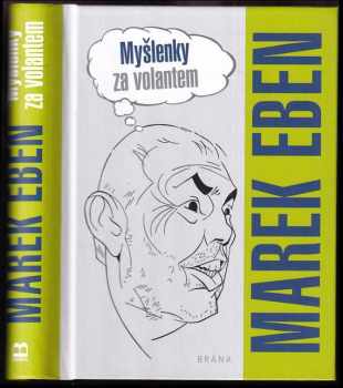 Marek Eben: Myšlenky za volantem