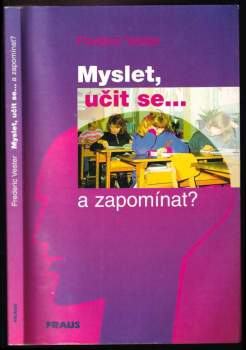 Myslet, učit se-- a zapomínat?