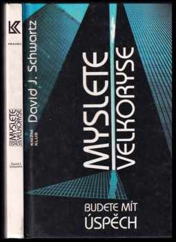 Myslete velkoryse