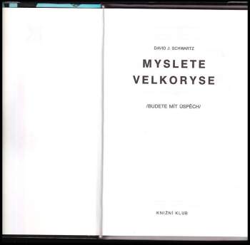 David Joseph Schwartz: Myslete velkoryse