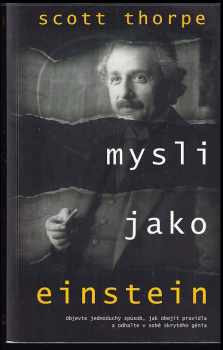 Scott Thorpe: Mysli jako Einstein