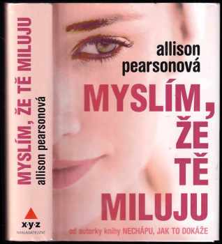 Allison Pearson: Myslím, že Tě miluju