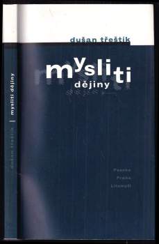 Dušan Třeštík: Mysliti dějiny