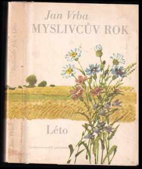 Myslivcův rok : II - Léto - Jan Vrba (1976, Československý spisovatel) - ID: 128624