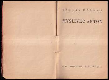 Václav Kosmák: Myslivec Anton