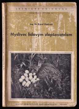 Myslivec lidovým zlepšovatelem
