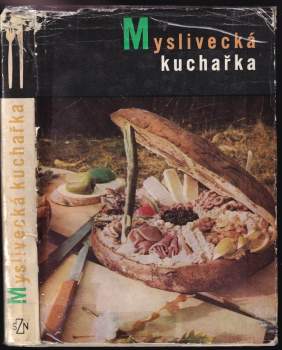 Marcela Mottlová: Myslivecká kuchařka
