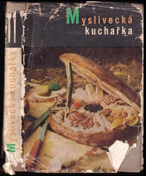 Marcela Mottlová: Myslivecká kuchařka