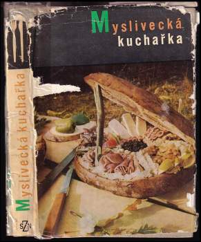 Marcela Mottlová: Myslivecká kuchařka