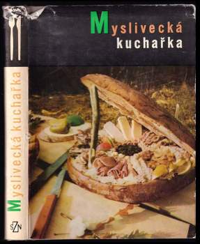 Myslivecká kuchařka - Marcela Mottlová (1968, Státní zemědělské nakladatelství) - ID: 830861