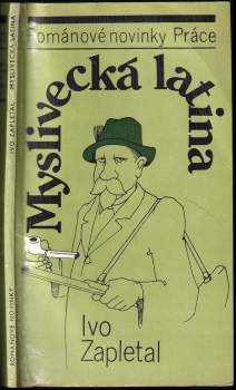 Ivo Zapletal: Myslivecká latina