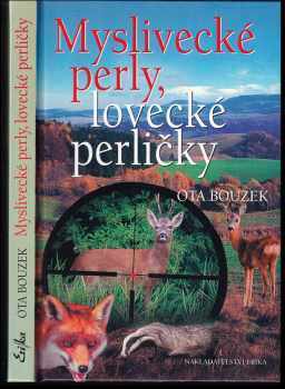 Ota Bouzek: Myslivecké perly, lovecké perličky