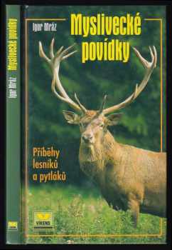 Igor Mráz: Myslivecké povídky