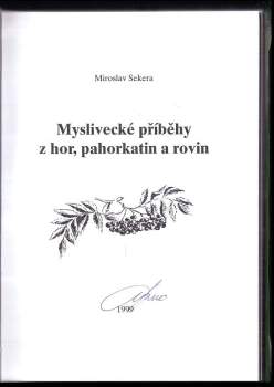 Miroslav Sekera: Myslivecké příběhy z hor, pakorkatin a rovin