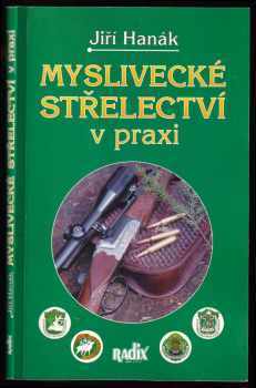 Myslivecké střelectví v praxi