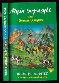 Myšn impasybl, aneb, Svérázný mýtus