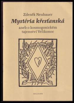 Mystéria křesťanská, aneb, O kosmogonickém tajemství Velikonoc