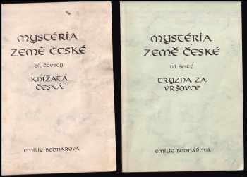 Emilie Bednářová: Mystéria Země české - díl první až šestý - Tajemství Vršovců + Víly a čarodějnice + Božstva a oběti + Knížata česká + Vršovská čest + Tryzna za Vršovce