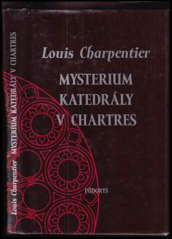 Louis Charpentier: Mysterium katedrály v Chartres